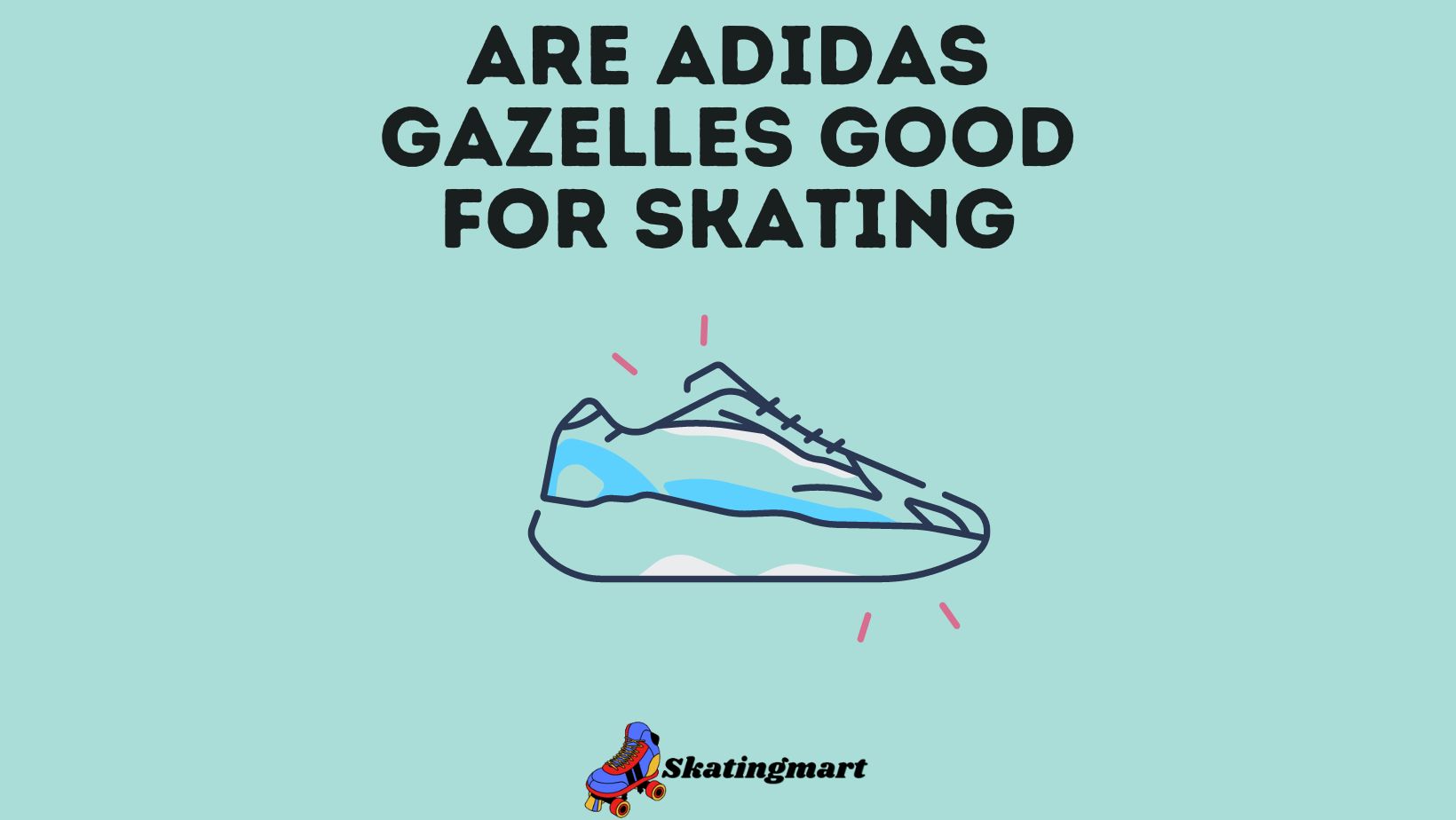 Are Adidas Gazelles Good For Skating