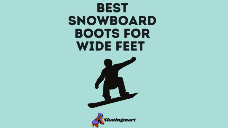 10 Best Snowboard Boots For Wide Feet in [2022]