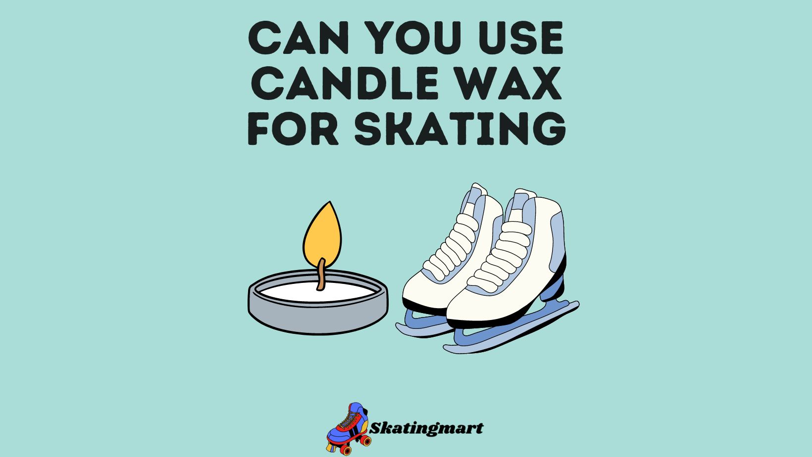 Can You Use Candle Wax For Skating