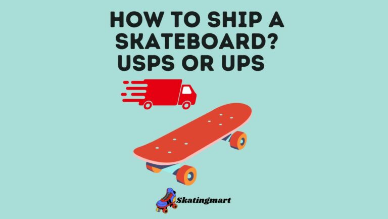 How to Ship a Skateboard? USPS or UPS
