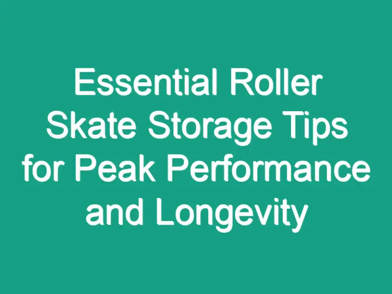 Essential Roller Skate Storage Tips for Peak Performance and Longevity