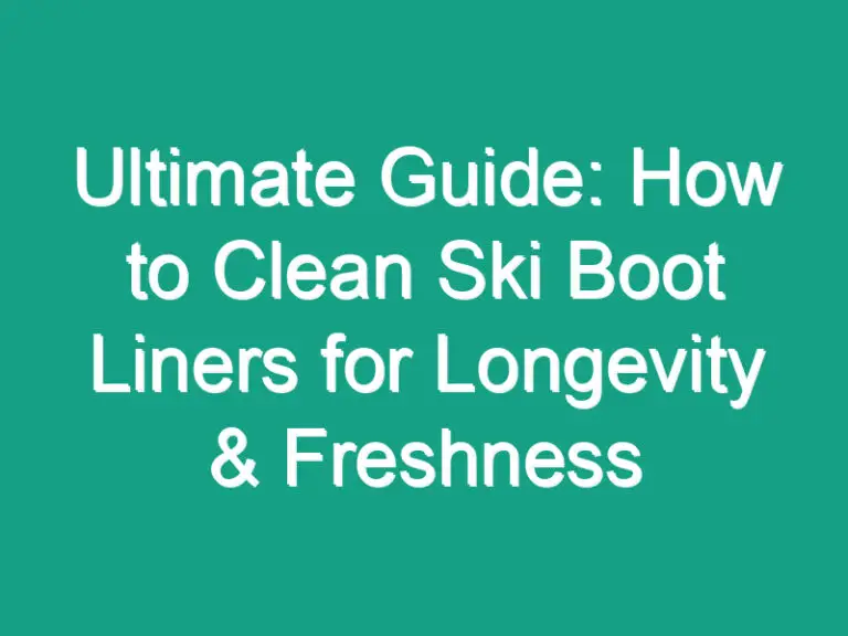 Ultimate Guide: How to Clean Ski Boot Liners for Longevity & Freshness