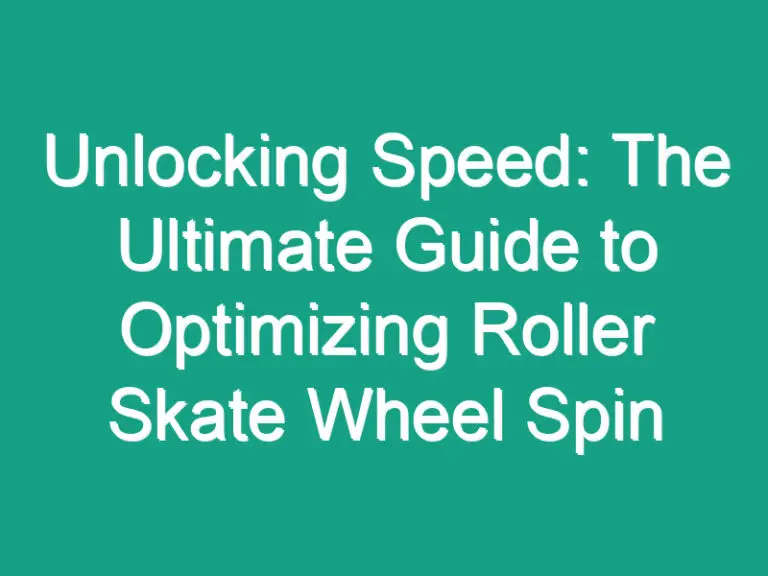Unlocking Speed: The Ultimate Guide to Optimizing Roller Skate Wheel Spin